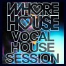 Whore House Vocal House Session, 2022