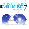 Las Tardes en Ibiza Chill Music, Vol. 7