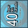 40 Super Hits Karaoke: Chart Topping Hits, 2011