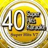 40 Super Hits Karaoke: Super Hits V7