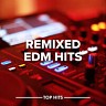 Remixed EDM Hits