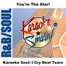 Karaoke Soul: I Cry Real Tears, 2006