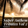 Super Anthem Tributes Vol 2, 2022