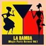 La Bamba (Magic Party Heroes), Vol. 1