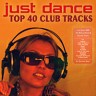 Just Dance 2009 - Top 40 Club House & Electro Tracks, 2009