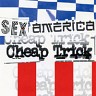 Sex, America, Cheap Trick