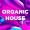 Organic House