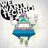 We Want Techno, 2014