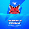 Drowning In Your Love, 2020