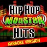 Hip Hop Monster Hits - Karaoke Version, 2013