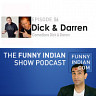 The Funny Indian Show Podcase Episode 56