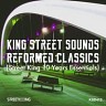 King Street Sounds Reformed Classics (Street King 10 Years Essentials), 2020