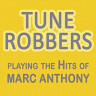 Tune Robbers Playing the Hits of Marc Anthony