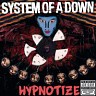 Hypnotize, 2005