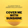 Cover Me with Sunshine