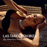 Las Tardes en Ibiza, Vol. 21, 2018