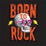 Born To Rock