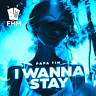 I Wanna Stay