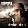 Live Slow. Die Old