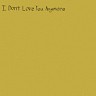 I Don't Love You Anymore