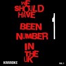 We Should Have Been Number 1 in the UK, Vol. 1