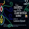 La notte della Taranta 2010, 2011