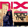 The NixTape, Vol.1 RoadTrip (Hosted by Dj Lord Issa)