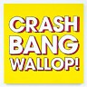 Crash, Bang, Wallop
