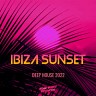 Ibiza Sunset - Deep House 2022, 2022