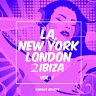 La, New York, London to Ibiza, Vol. 1