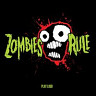 Zombies Rule (Play Loud)