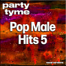 Pop Male Hits 5 - Party Tyme