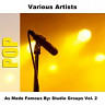 As Made Famous By: Studio Groups Vol. 2