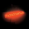 Monomania, 2013