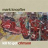 Kill To Get Crimson, 2007