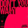 Don't You Want