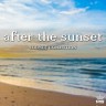 After the Sunset: Lounge Collection