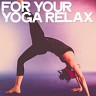 For Your Yoga Relax, 2019