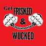 Get Frisked and Wucked - EP 5