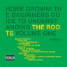 Home Grown! The Beginner's Guide To Understanding The Roots, 2005