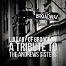Lullaby of Broadway: A Tribute to The Andrews Sisters