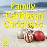 Family Caribbean Christmas, Vol. 2, 2015