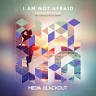 I Am Not Afraid, 2015