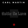Gotta Be Love - Single