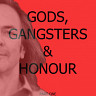 Gods, Gangsters & Honour, Pt. 1