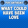 What Could Have Been Love