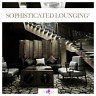 Sophisticated Lounging, Vol. 2