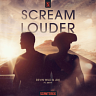 Scream Louder, 2021