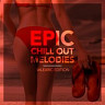Epic Chill out Melodies