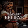 Make 'em Believe, 2012